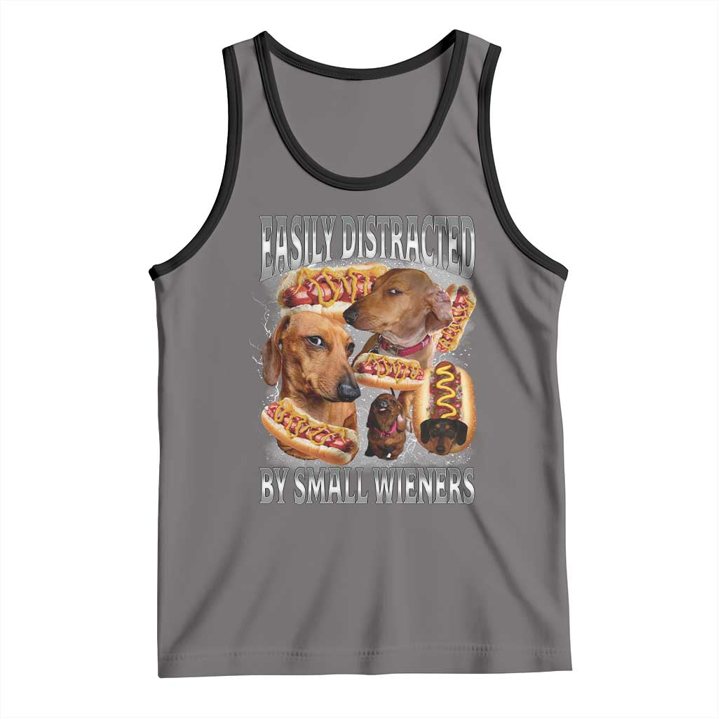 Funny Offensive Dachshund Tank Top Easily Distracted By Small Wieners Bootleg Meme TS10 Deep Heather Black Print Your Wear