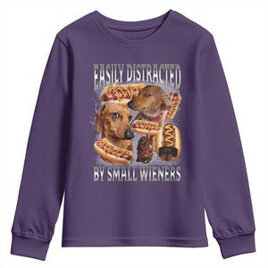 Funny Offensive Dachshund Youth Sweatshirt Easily Distracted By Small Wieners Bootleg Meme TS10 Purple Print Your Wear