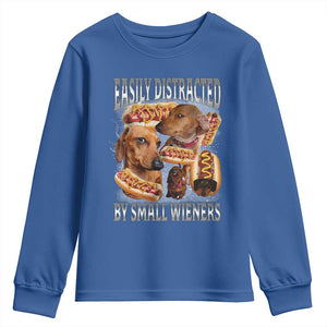 Funny Offensive Dachshund Youth Sweatshirt Easily Distracted By Small Wieners Bootleg Meme TS10 Royal Blue Print Your Wear