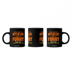 Funny Sarcastic Saying Coffee Mug Offensive Happy Feeling Quote TS10 Print Your Wear