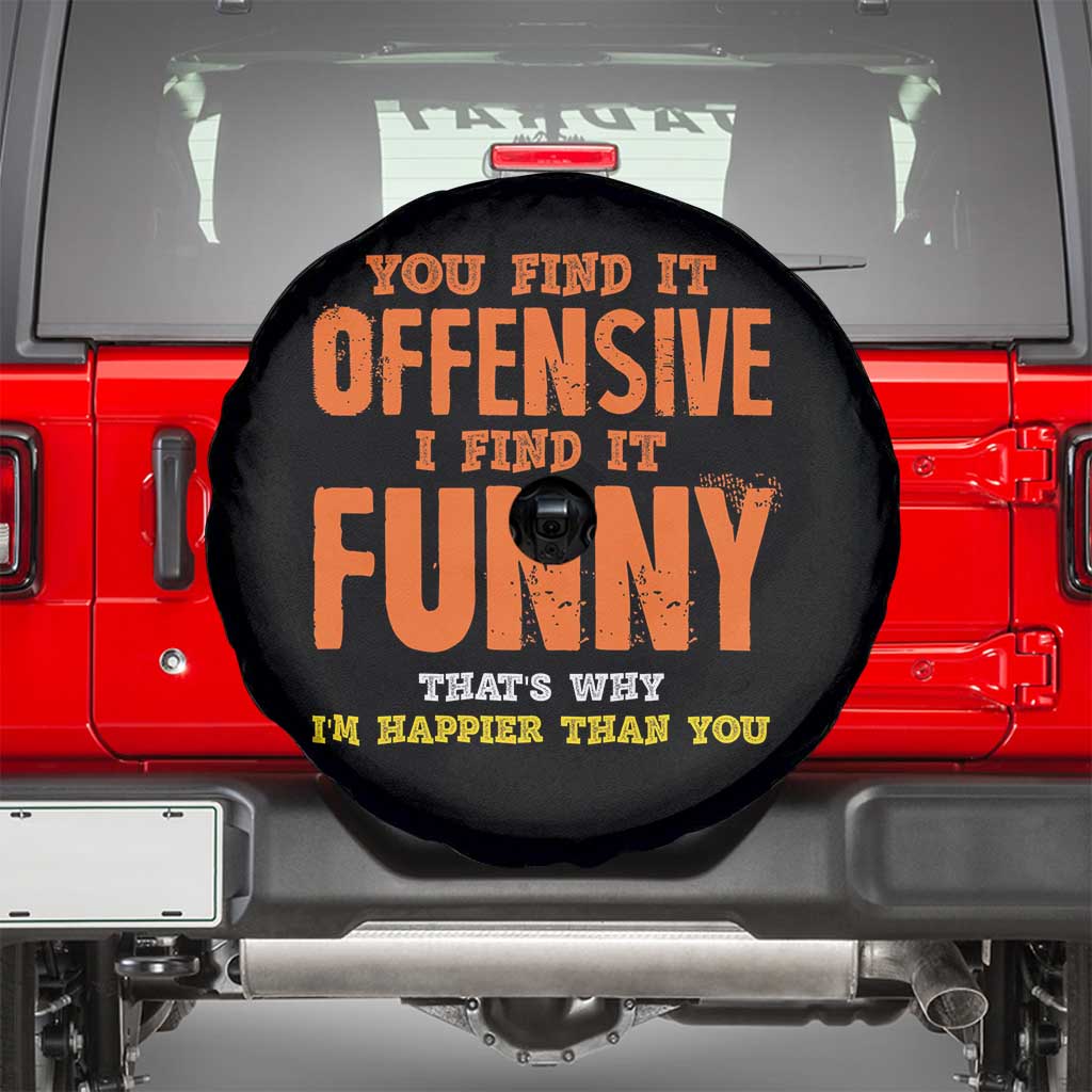 Funny Sarcastic Saying Spare Tire Cover Offensive Happy Feeling Quote TS10 Black Print Your Wear