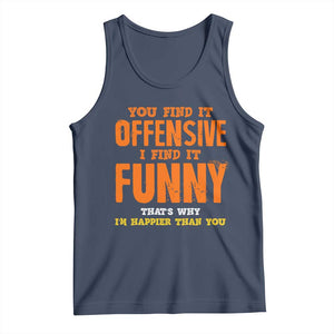 Funny Sarcastic Saying Tank Top Offensive Happy Feeling Quote TS10 Navy Print Your Wear