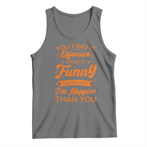 Funny Sarcastic Saying Tank Top Adult Humor Offensive Happy Feeling Quote TS10 Black Heather Print Your Wear
