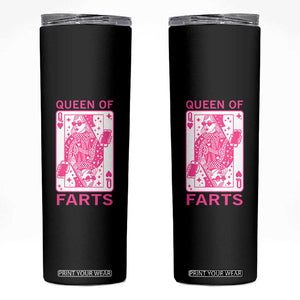 Queen of Farts Skinny Tumbler Funny Joke Inappropriate Fart Prank Gift TS10 Black Print Your Wear