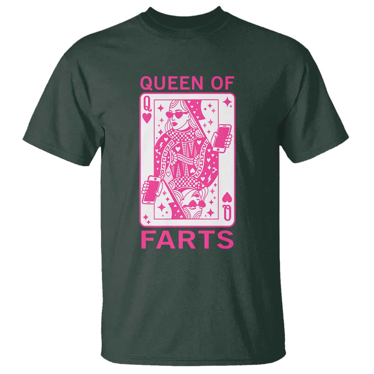 Queen of Farts T Shirt Funny Joke Inappropriate Fart Prank Gift TS10 Dark Forest Green Print Your Wear
