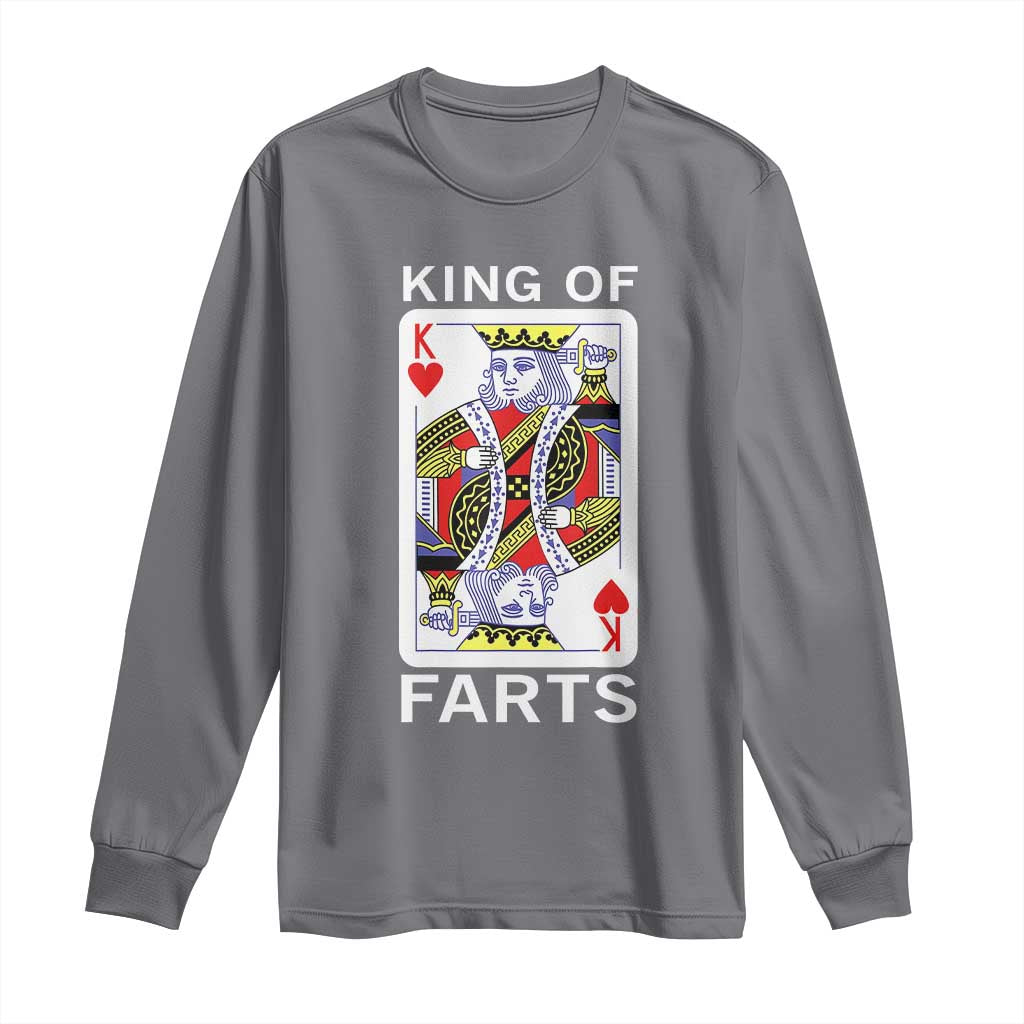 King of Farts Long Sleeve Shirt Funny Joke Inappropriate Fart Prank Gift TS10 Charcoal Print Your Wear
