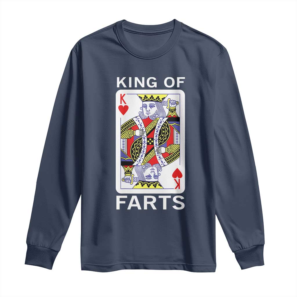 King of Farts Long Sleeve Shirt Funny Joke Inappropriate Fart Prank Gift TS10 Navy Print Your Wear