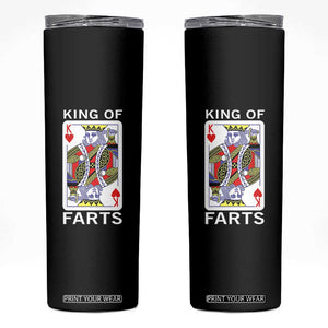 King of Farts Skinny Tumbler Funny Joke Inappropriate Fart Prank Gift TS10 Black Print Your Wear