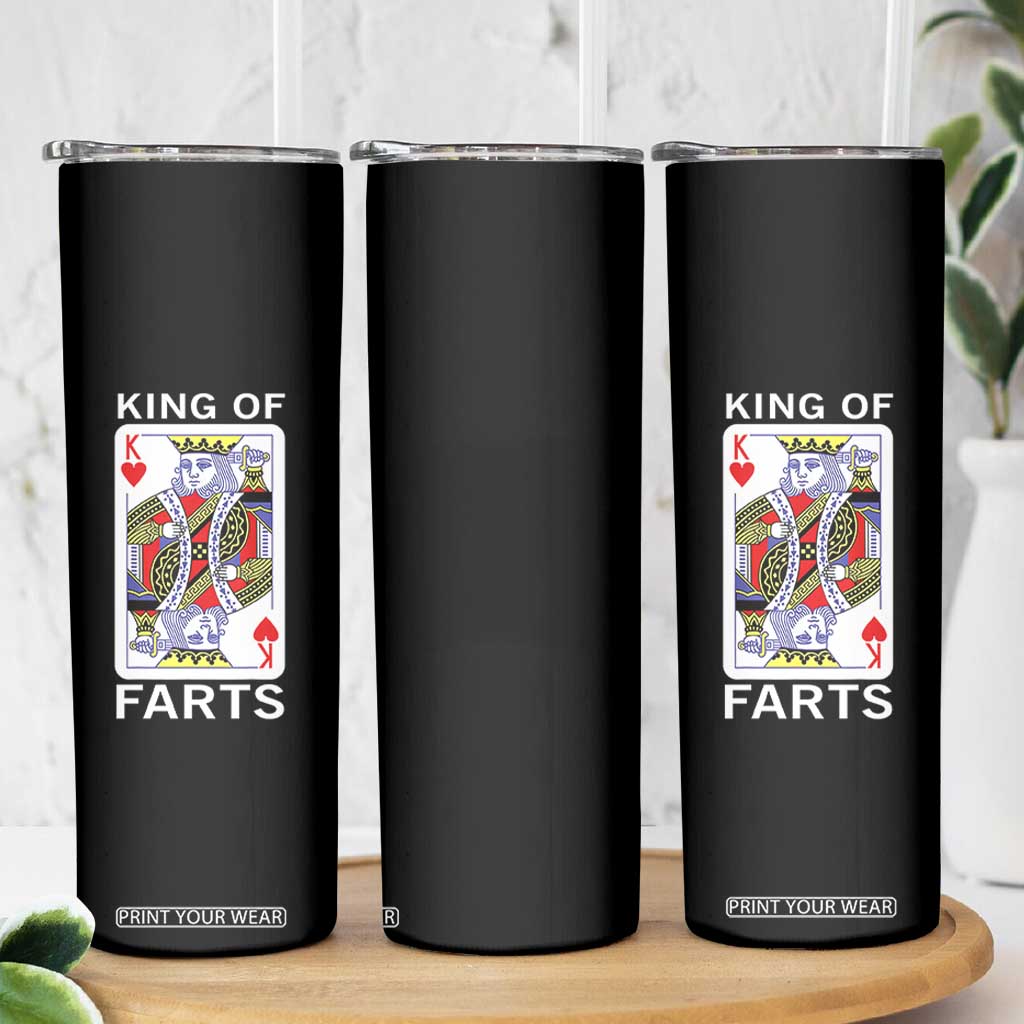 King of Farts Skinny Tumbler Funny Joke Inappropriate Fart Prank Gift TS10 Print Your Wear
