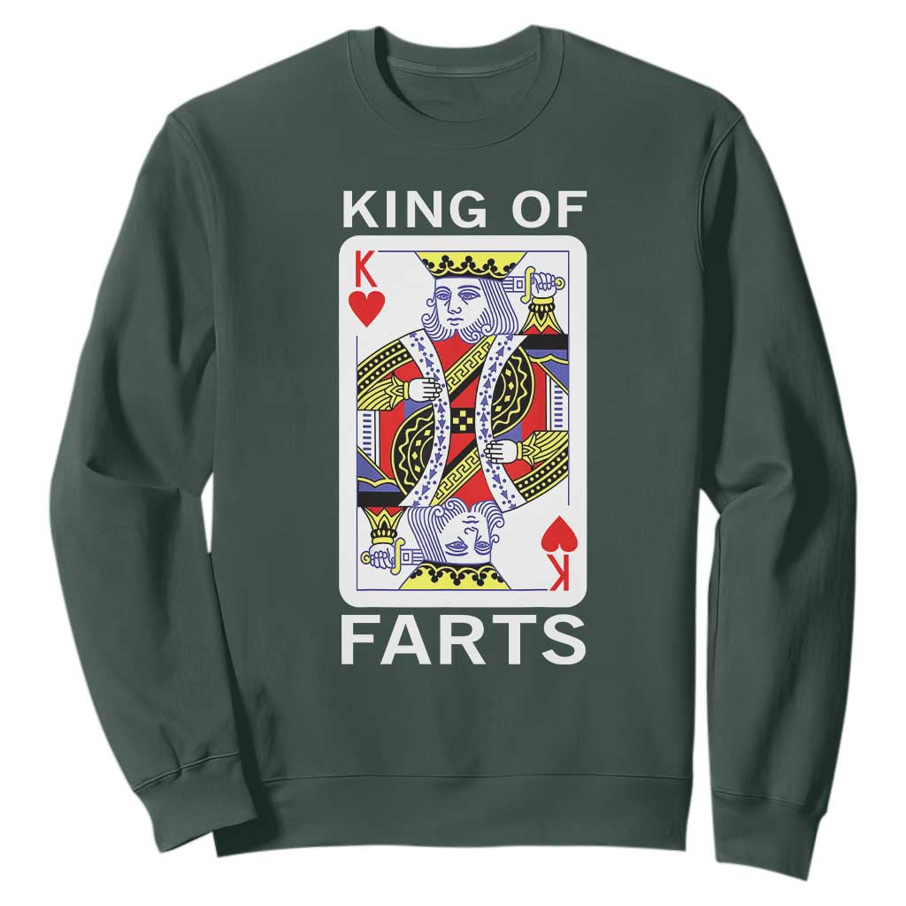 King of Farts Sweatshirt Funny Joke Inappropriate Fart Prank Gift TS10 Dark Forest Green Print Your Wear