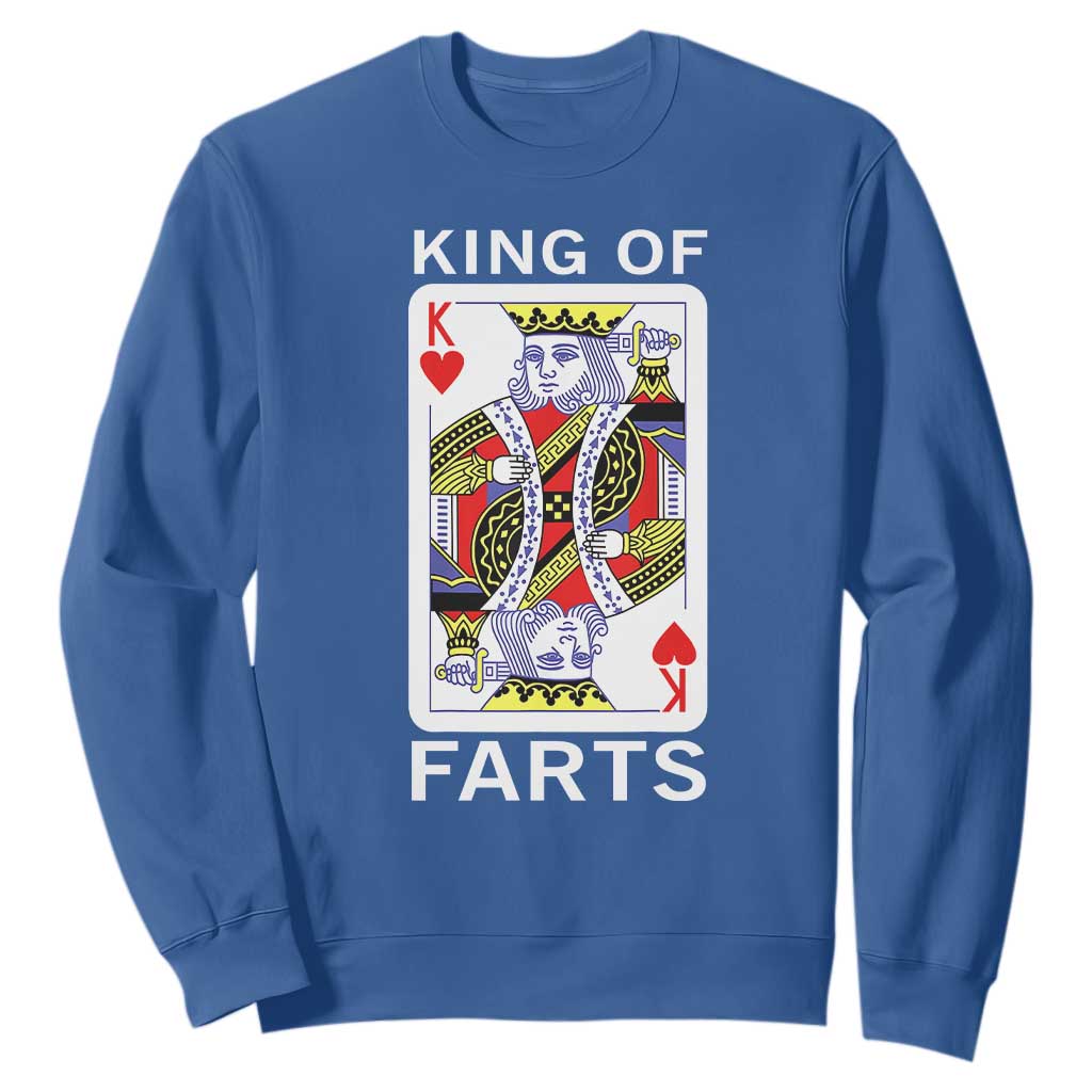 King of Farts Sweatshirt Funny Joke Inappropriate Fart Prank Gift TS10 Royal Blue Print Your Wear