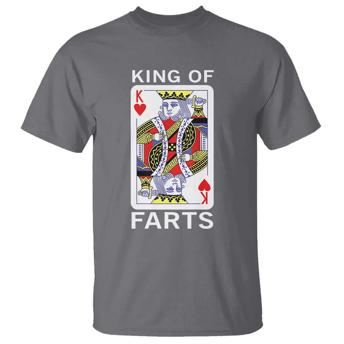 King of Farts T Shirt Funny Joke Inappropriate Fart Prank Gift TS10 Charcoal Print Your Wear