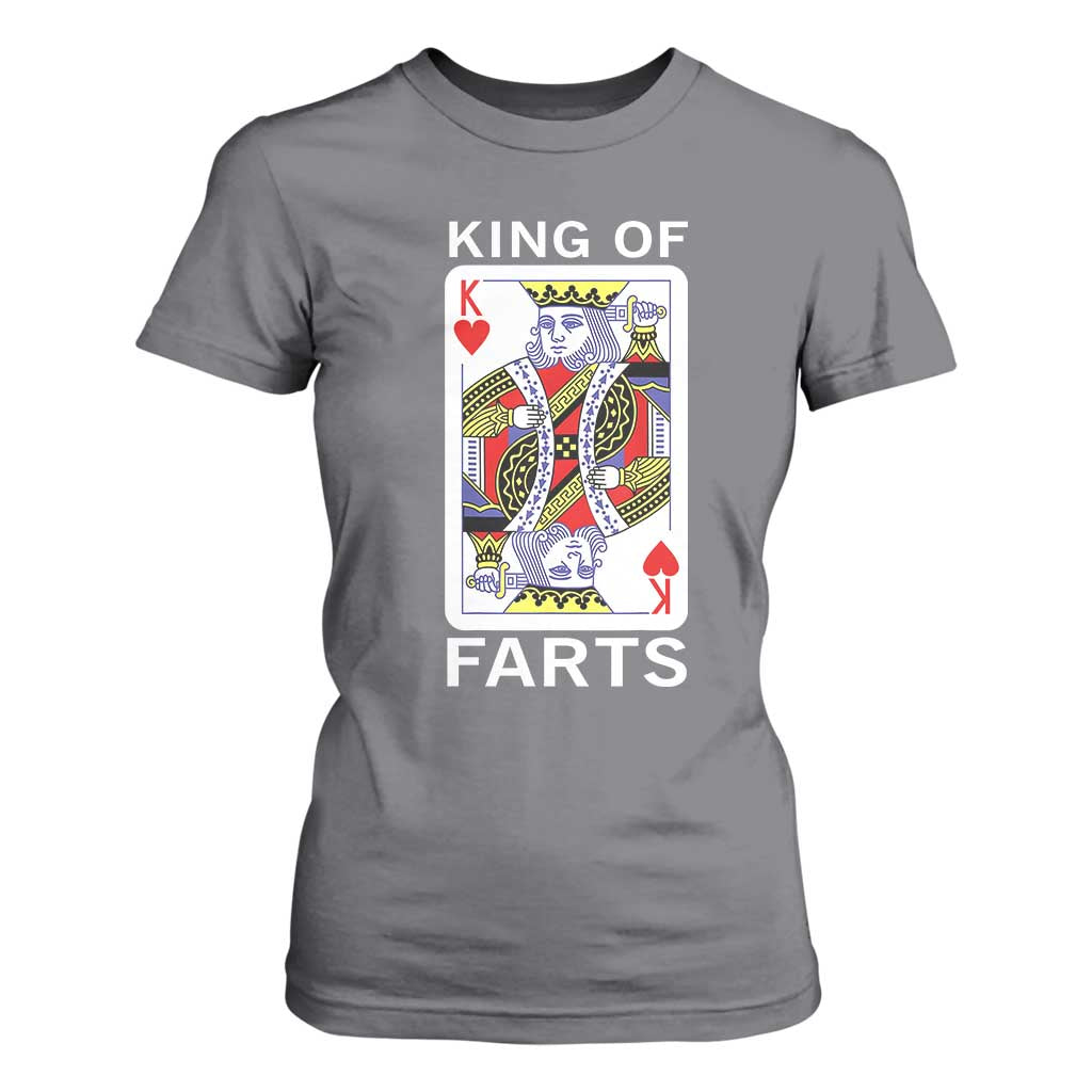 King of Farts T Shirt For Women Funny Joke Inappropriate Fart Prank Gift TS10 Charcoal Print Your Wear
