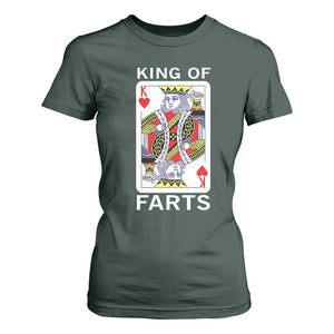 King of Farts T Shirt For Women Funny Joke Inappropriate Fart Prank Gift TS10 Dark Forest Green Print Your Wear