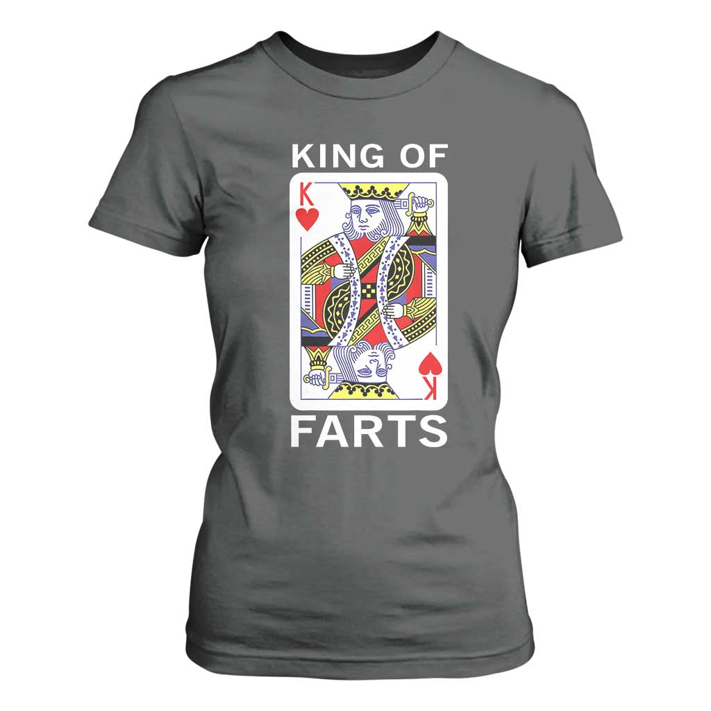 King of Farts T Shirt For Women Funny Joke Inappropriate Fart Prank Gift TS10 Dark Heather Print Your Wear