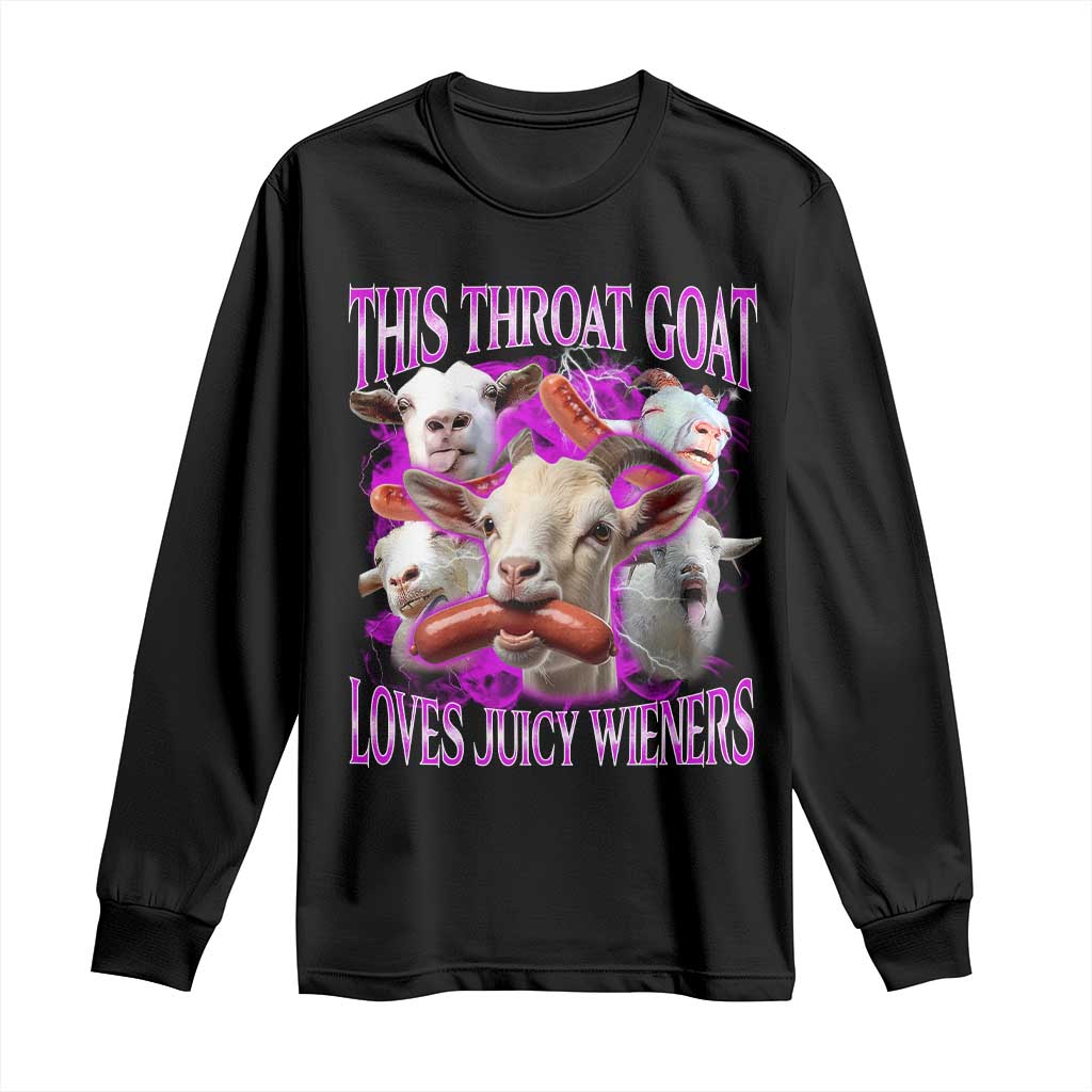 Funny Throat Goat Long Sleeve Shirt Swallows Juicy Wieners Inappropriate Adult TS10 Black Print Your Wear