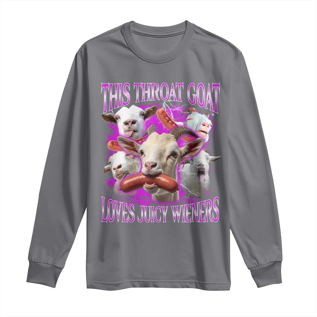 Funny Throat Goat Long Sleeve Shirt Swallows Juicy Wieners Inappropriate Adult TS10 Charcoal Print Your Wear