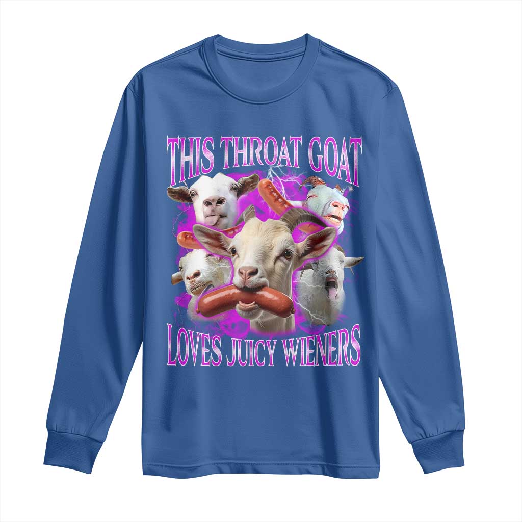 Funny Throat Goat Long Sleeve Shirt Swallows Juicy Wieners Inappropriate Adult TS10 Royal Blue Print Your Wear