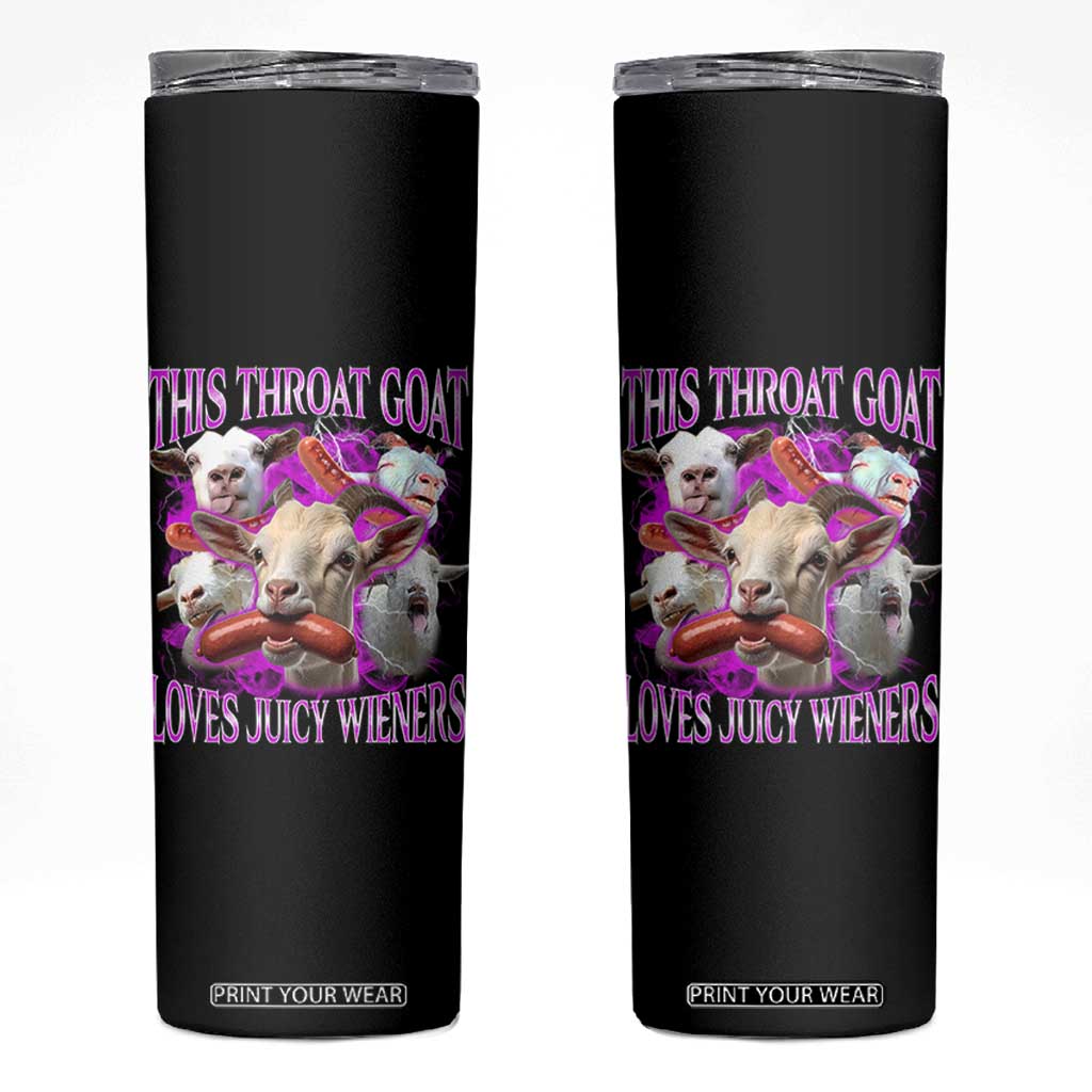 Funny Throat Goat Skinny Tumbler Swallows Juicy Wieners Inappropriate Adult TS10 Black Print Your Wear