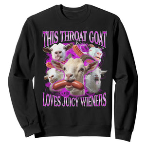 Funny Throat Goat Sweatshirt Swallows Juicy Wieners Inappropriate Adult TS10 Black Print Your Wear