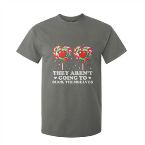 They Arent Going To Suck Themselves T Shirt For Kid Funny Embarrassing Inappropriate Meme TS10 Military Green Print Your Wear
