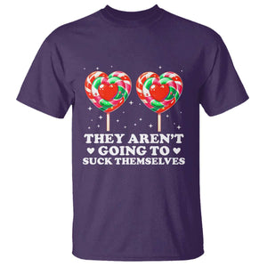 They Arent Going To Suck Themselves T Shirt Funny Embarrassing Inappropriate Meme TS10 Purple Print Your Wear
