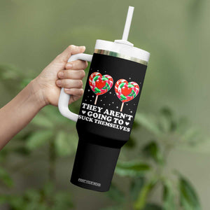They Arent Going To Suck Themselves Tumbler With Handle Funny Embarrassing Inappropriate Meme TS10 Print Your Wear