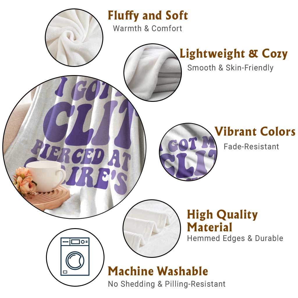 I Got My Clit Pierced At Claries Throw Blanket Funny Sarcasm Joke Adult Humor Sassy TS10 Print Your Wear