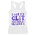 I Got My Clit Pierced At Claries Racerback Tank Top Funny Sarcasm Joke Adult Humor Sassy - Print Your Wear