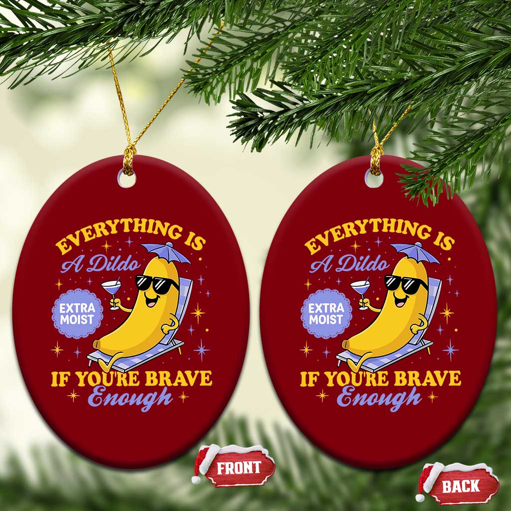 Funny Embarrassing Saying Ceramic Ornament Sarcastic Inappropriate Raunchy Banana TS10 Print Your Wear