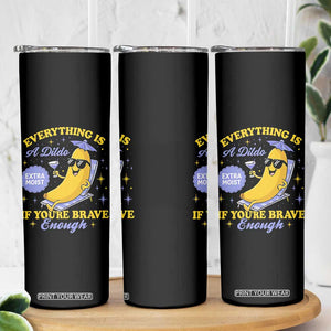 Funny Embarrassing Saying Skinny Tumbler Sarcastic Inappropriate Raunchy Banana TS10 Print Your Wear