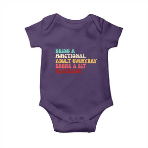 Being A Functional Adult Everyday Seems A Bit Excessive Baby Onesie Adulting Adult Humor TS10 Purple Print Your Wear