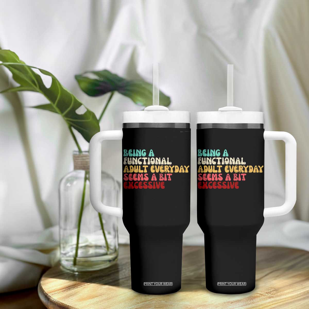 Being A Functional Adult Everyday Seems A Bit Excessive Tumbler With Handle Adulting Adult Humor TS10 Print Your Wear