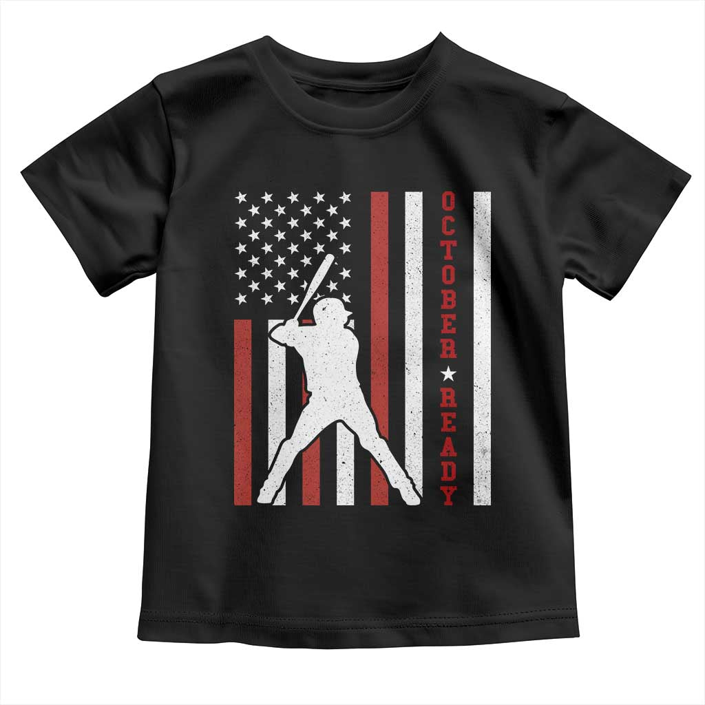October Ready Toddler T Shirt Cool Distressed Philadelphia Baseball Fan US Flag TS10 Black Print Your Wear