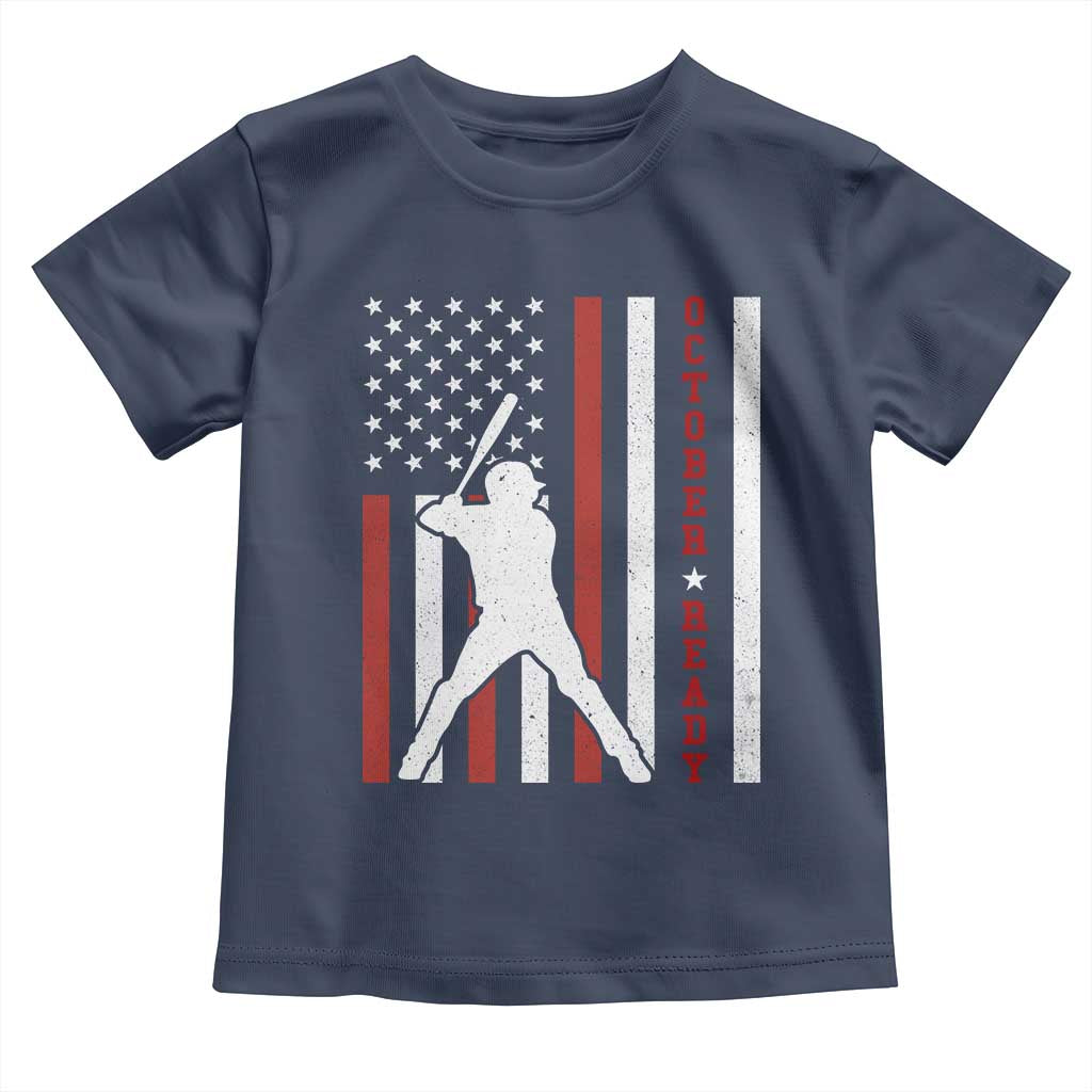 October Ready Toddler T Shirt Cool Distressed Philadelphia Baseball Fan US Flag TS10 Navy Print Your Wear