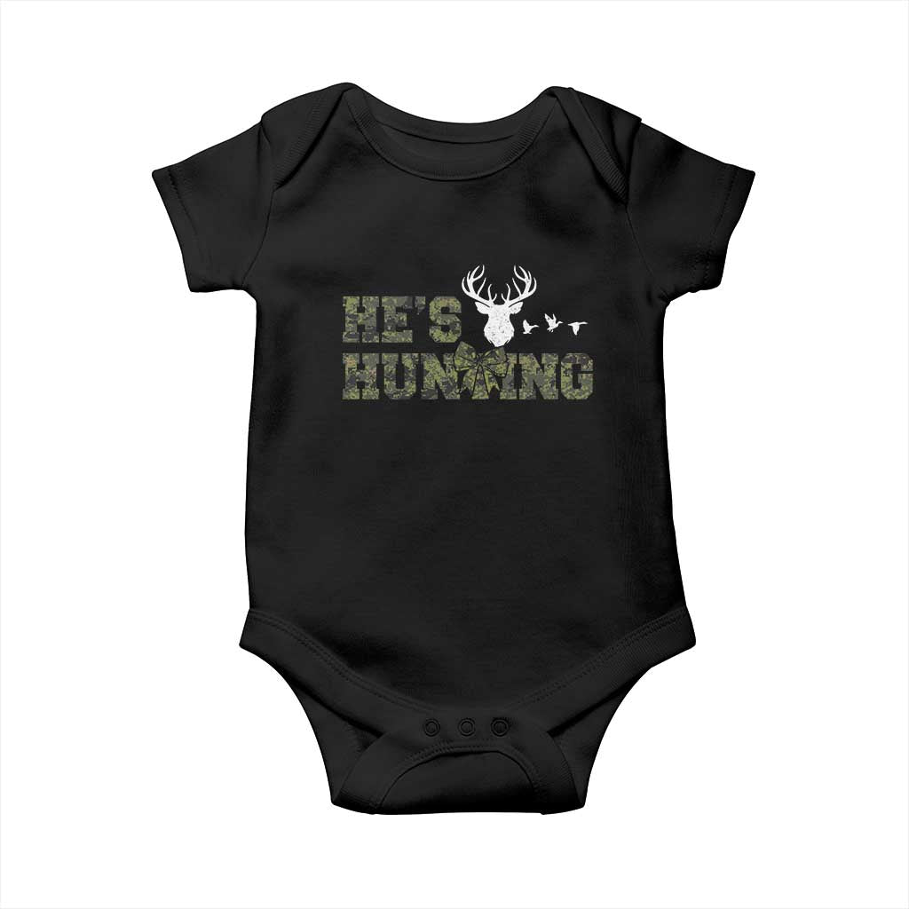 He Is Hunting Baby Onesie Camo Deer Hunters Girlfriend Wife Hunting Season TS10 Black Print Your Wear