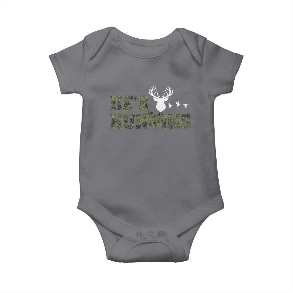 He Is Hunting Baby Onesie Camo Deer Hunters Girlfriend Wife Hunting Season TS10 Charcoal Print Your Wear