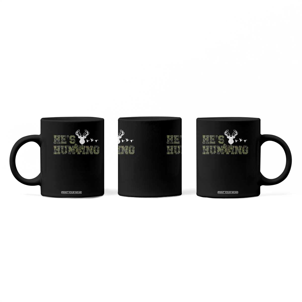 He Is Hunting Coffee Mug Camo Deer Hunters Girlfriend Wife Hunting Season TS10 Print Your Wear