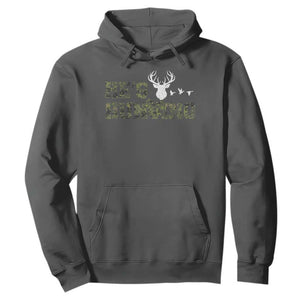 He Is Hunting Hoodie Camo Deer Hunters Girlfriend Wife Hunting Season TS10 Dark Heather Print Your Wear