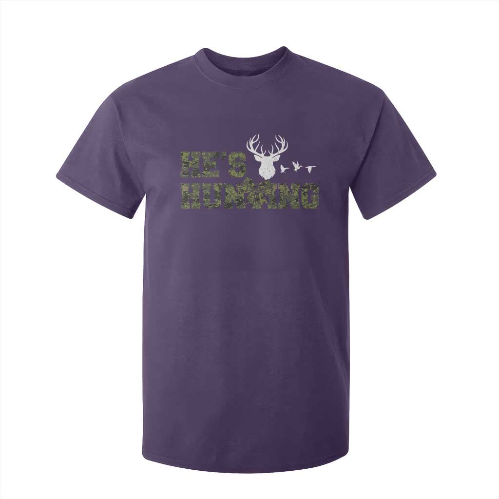 He Is Hunting T Shirt For Kid Camo Deer Hunters Girlfriend Wife Hunting Season TS10 Purple Print Your Wear