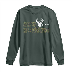 He Is Hunting Long Sleeve Shirt Camo Deer Hunters Girlfriend Wife Hunting Season TS10 Dark Forest Green Print Your Wear