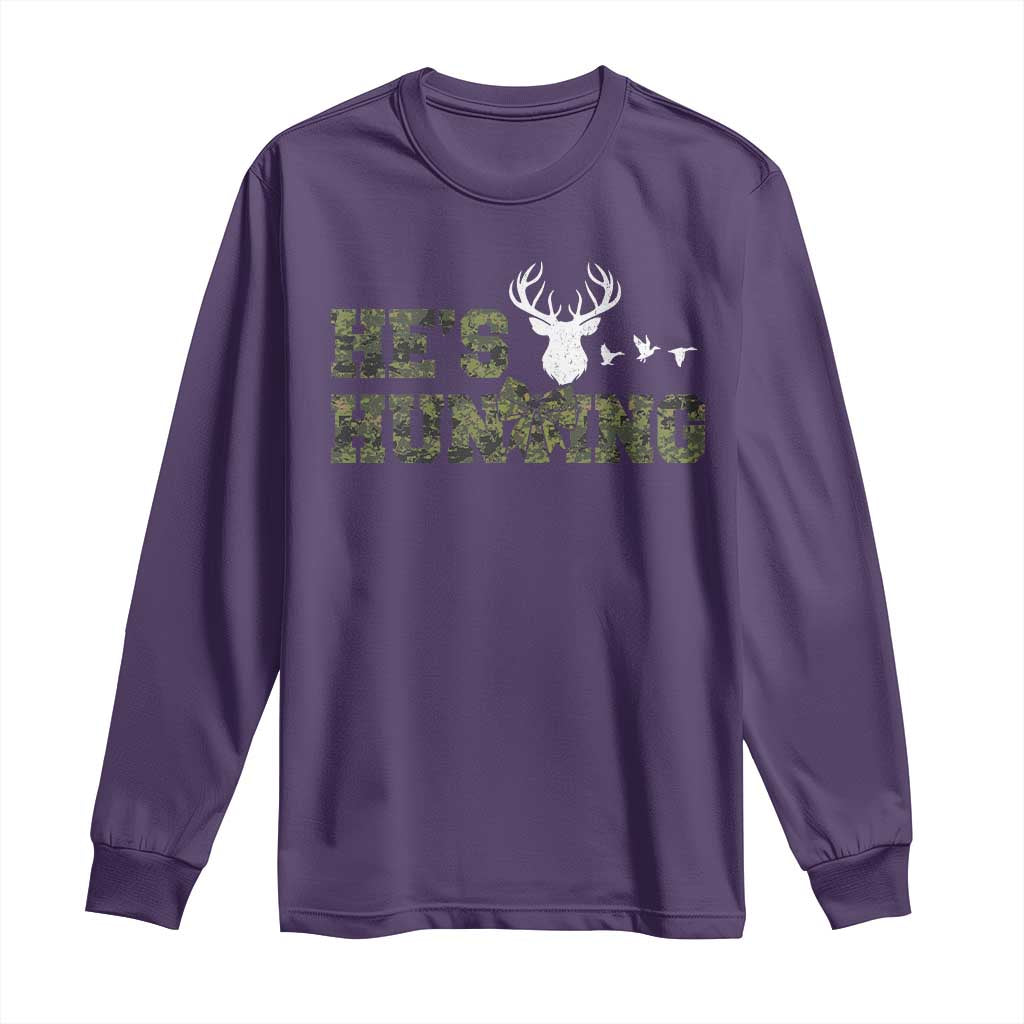 He Is Hunting Long Sleeve Shirt Camo Deer Hunters Girlfriend Wife Hunting Season TS10 Purple Print Your Wear
