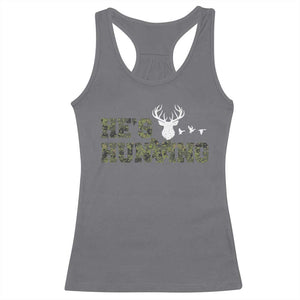 He Is Hunting Racerback Tank Top Camo Deer Hunters Girlfriend Wife Hunting Season TS10 Charcoal Print Your Wear