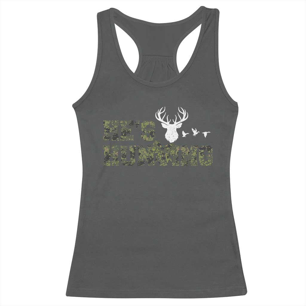 He Is Hunting Racerback Tank Top Camo Deer Hunters Girlfriend Wife Hunting Season TS10 Dark Heather Print Your Wear