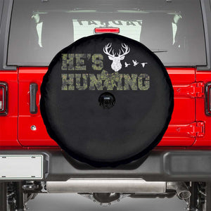 He Is Hunting Spare Tire Cover Camo Deer Hunters Girlfriend Wife Hunting Season TS10 Black Print Your Wear