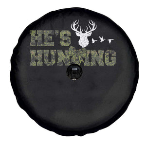 He Is Hunting Spare Tire Cover Camo Deer Hunters Girlfriend Wife Hunting Season TS10 Print Your Wear