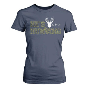 He Is Hunting T Shirt For Women Camo Deer Hunters Girlfriend Wife Hunting Season TS10 Navy Print Your Wear