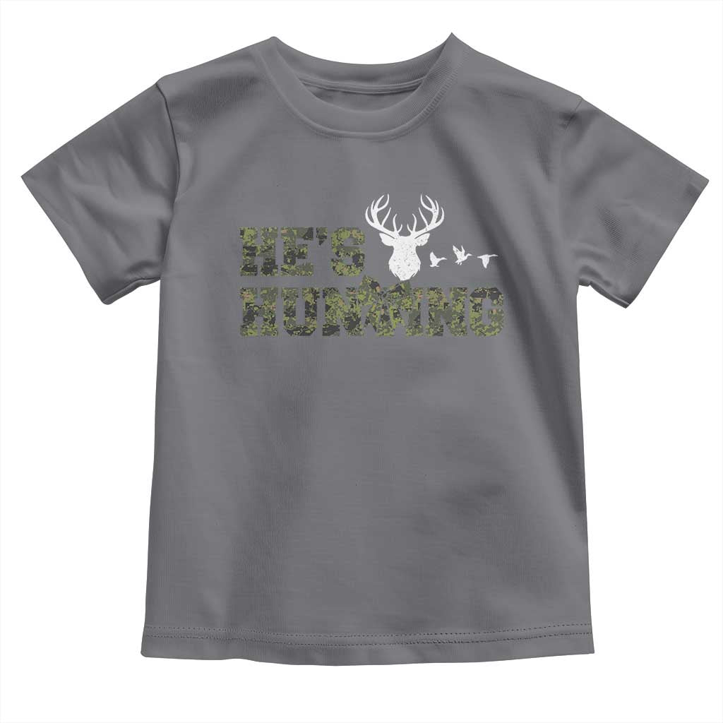 He Is Hunting Toddler T Shirt Camo Deer Hunters Girlfriend Wife Hunting Season TS10 Charcoal Print Your Wear