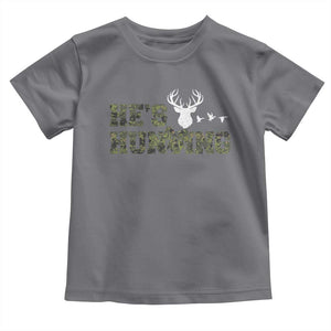 He Is Hunting Toddler T Shirt Camo Deer Hunters Girlfriend Wife Hunting Season TS10 Charcoal Print Your Wear