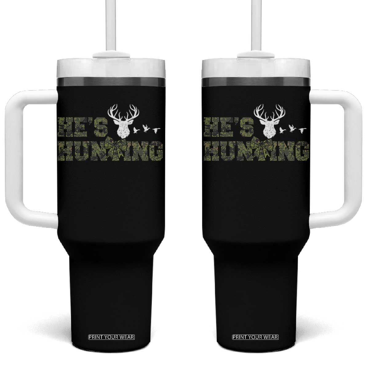 He Is Hunting Tumbler With Handle Camo Deer Hunters Girlfriend Wife Hunting Season TS10 One Size: 40 oz Black Print Your Wear